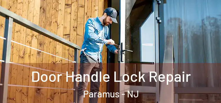 Door Handle Lock Repair Paramus - NJ