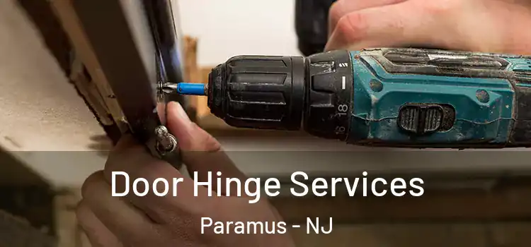 Door Hinge Services Paramus - NJ
