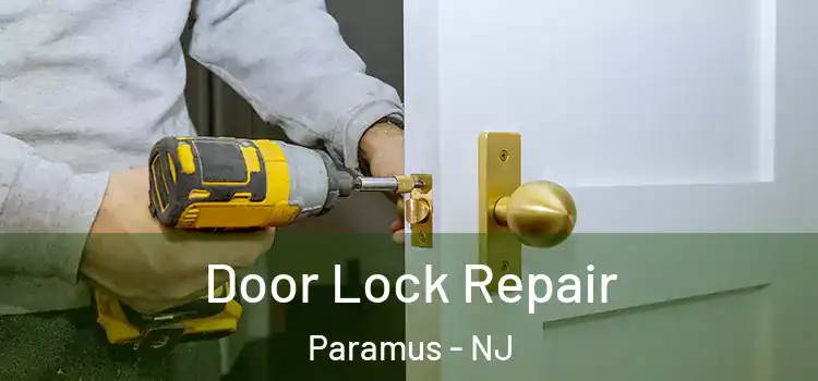 Door Lock Repair Paramus - NJ