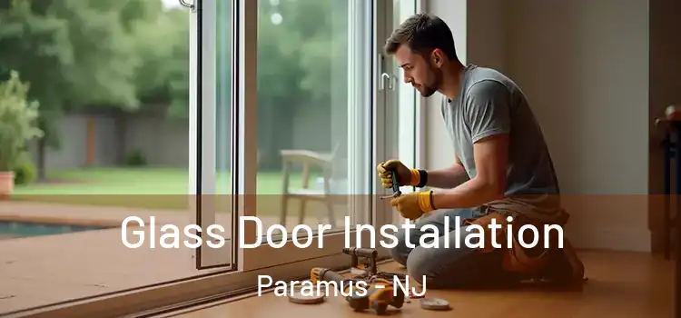 Glass Door Installation Paramus - NJ
