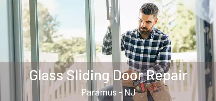 Glass Sliding Door Repair Paramus - NJ