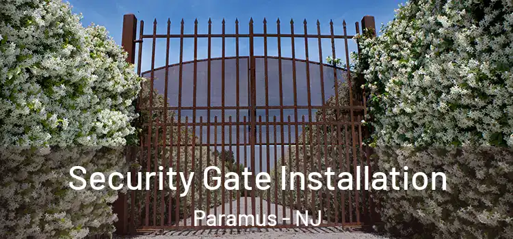 Security Gate Installation Paramus - NJ